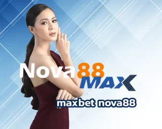 maxbet nova88 แหล่งการทำเงินคาสิโนออนไลน์ชื่อดังยอดนิยม ครบจบในที่เดียว เป็นสมาชิกด้วยการลงทะเบียนใน Nova88